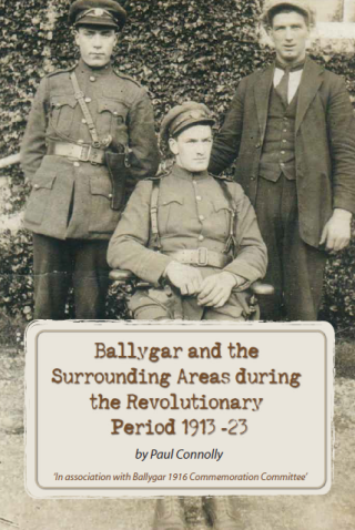 Cover of Paul Connolly's recently-published 'Ballygar and the Surrounding Areas during the Revolutionary Period 1913-1923'