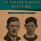 The Life & Death  of the Loughnane Brothers